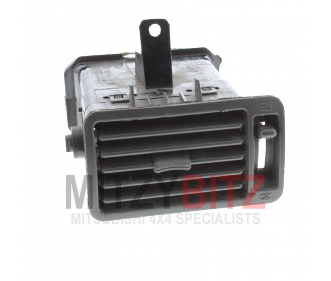 DASH OUTER AIR VENT FRONT RIGHT FOR A MITSUBISHI PAJERO - V45W