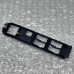 FRONT RIGHT WINDOW SWITCH TRIM FOR A MITSUBISHI CHASSIS ELECTRICAL - 